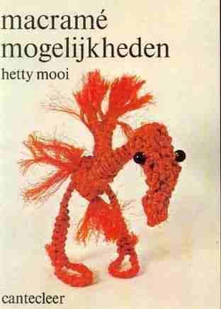 Macramé mogelijkheden, hetty Mooi