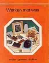 Werken met was, snijden graveren en drukken, u