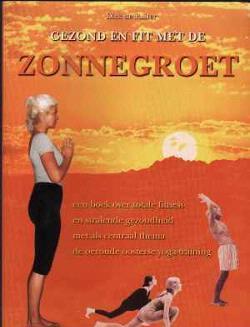 Gezond en fit met de zonnegroet, Dick de Ruiter