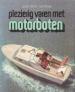 Foto 1 van Plezierig varen met motorboten, Jaap a.m. Kramer