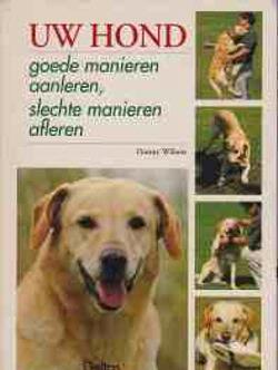 Uw hond, goede manieren aanleren, slechte manieren afleren