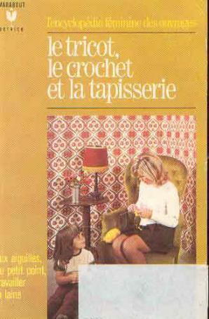 Le tricot,le crochet et la tapisserie
