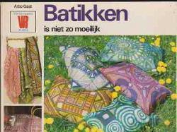 Batikken is niet zo moeilijk, Arbo Gast