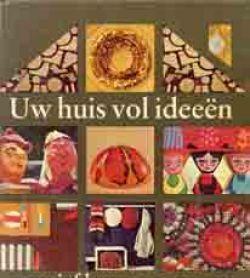 Uw huis vol ideeën, creatief leven en wonen