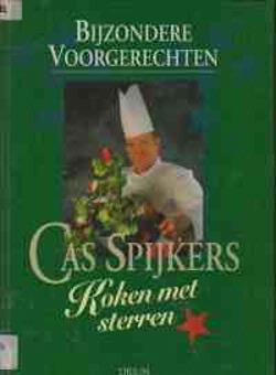 Bijzondere voorgerechten, Cas Spijkers