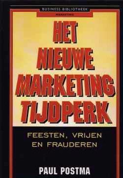 Het nieuwe marketing tijdperk, Paul Postma