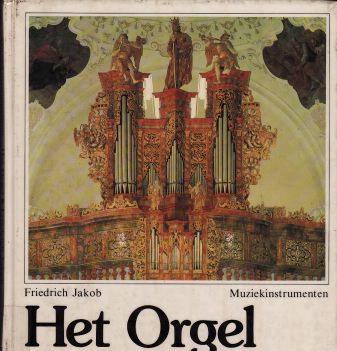 Het orgel, Friedrich Jakob, uitg. Helmond