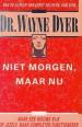 Foto 1 van Dr Wayne Dyer, Niet morgen maar Nu