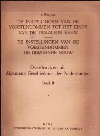 De instellingen van de vorstendommen tot het einde van de tw