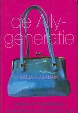 De Ally-generatie, Katja Kullmann,