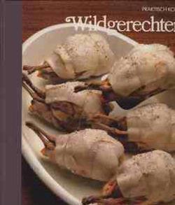 Wildgerechten, Praktisch koken