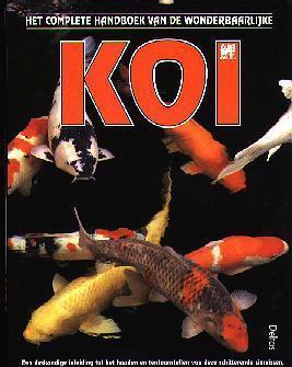 Het complete handboek van de wonderbaarlijke koi