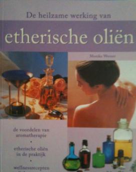 De heilzame werking van etherische oliën, Monika Werner