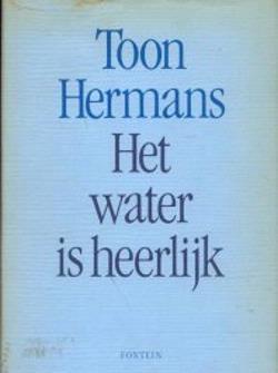 Toon Hermans, Het water is heerlijk