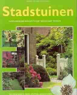 stadstuinen, fantasierijke ideeên voor moeilijke tuinen