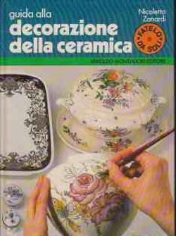 Guida alla decorazione della ceramica, Nicoletta Zanardi
