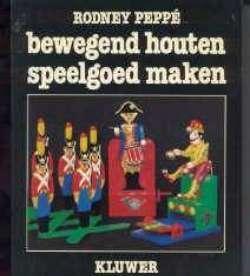 Bewegend houten speelgoed maken, Rodney Peppé