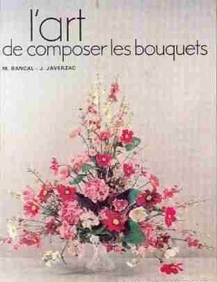 l'art de composer les bouquets