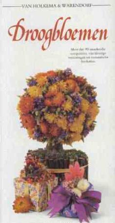 Droogbloemen, meer dan 90 smaakvolle composities