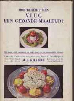 Hoe bereidt men vlug een gezonde maaltijd, M.J.Krabbe,