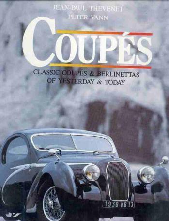 Coupés, classic coupés en berlinetta's of yesterday and toda