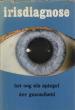 Foto 1 van Irisdiagnose, Hans Hommel en Jacomine Landman-Kasper